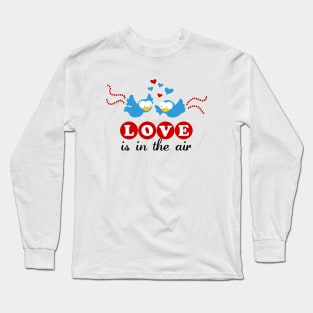 Love Is In The Air Long Sleeve T-Shirt